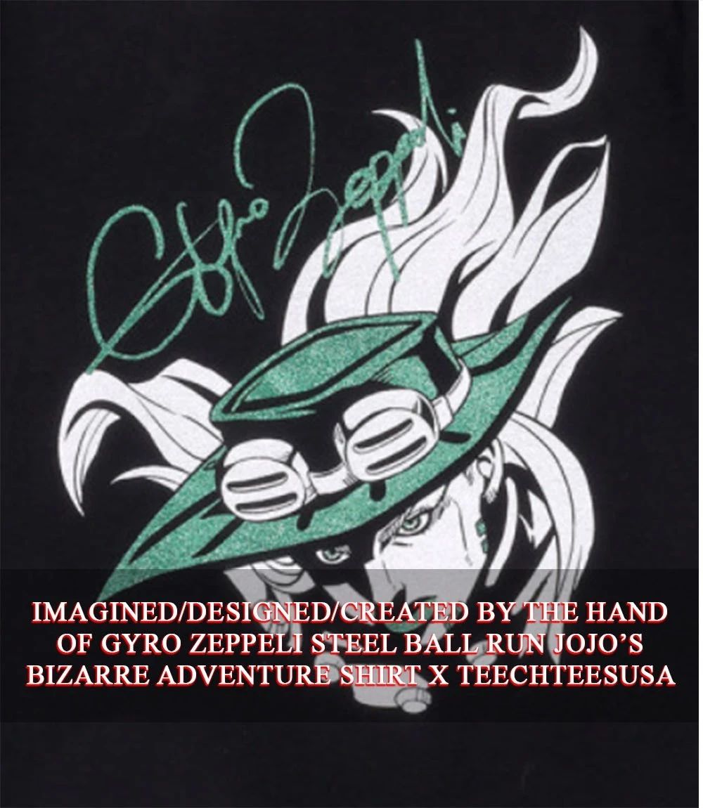 Gyro Zeppeli Steel Ball Run JoJo’s Bizarre Adventure shirt