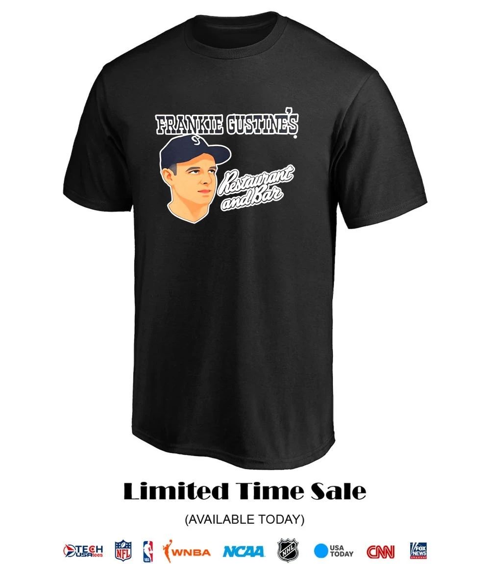 Frankie Gustine’s Restaurant and Bar shirt