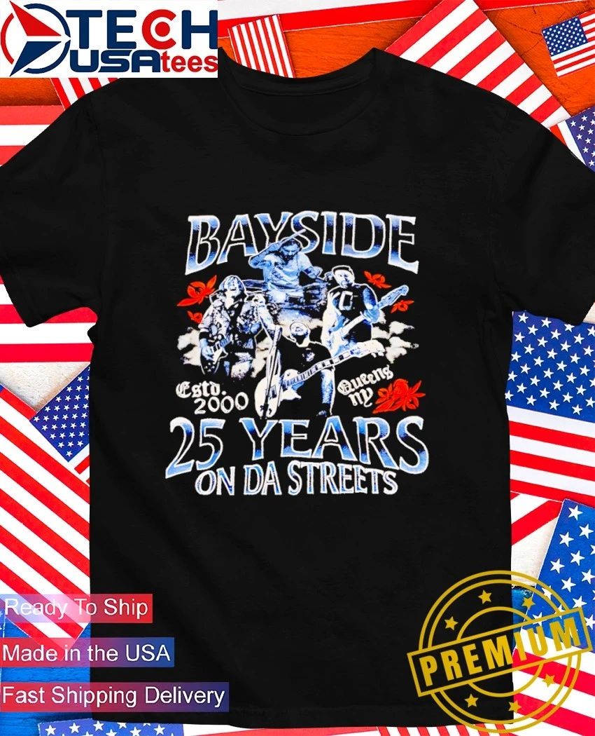 Bayside 25 Years on Da Streets est 2000 shirt