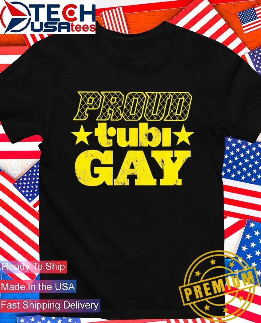 Proud Tubi Gay shirt