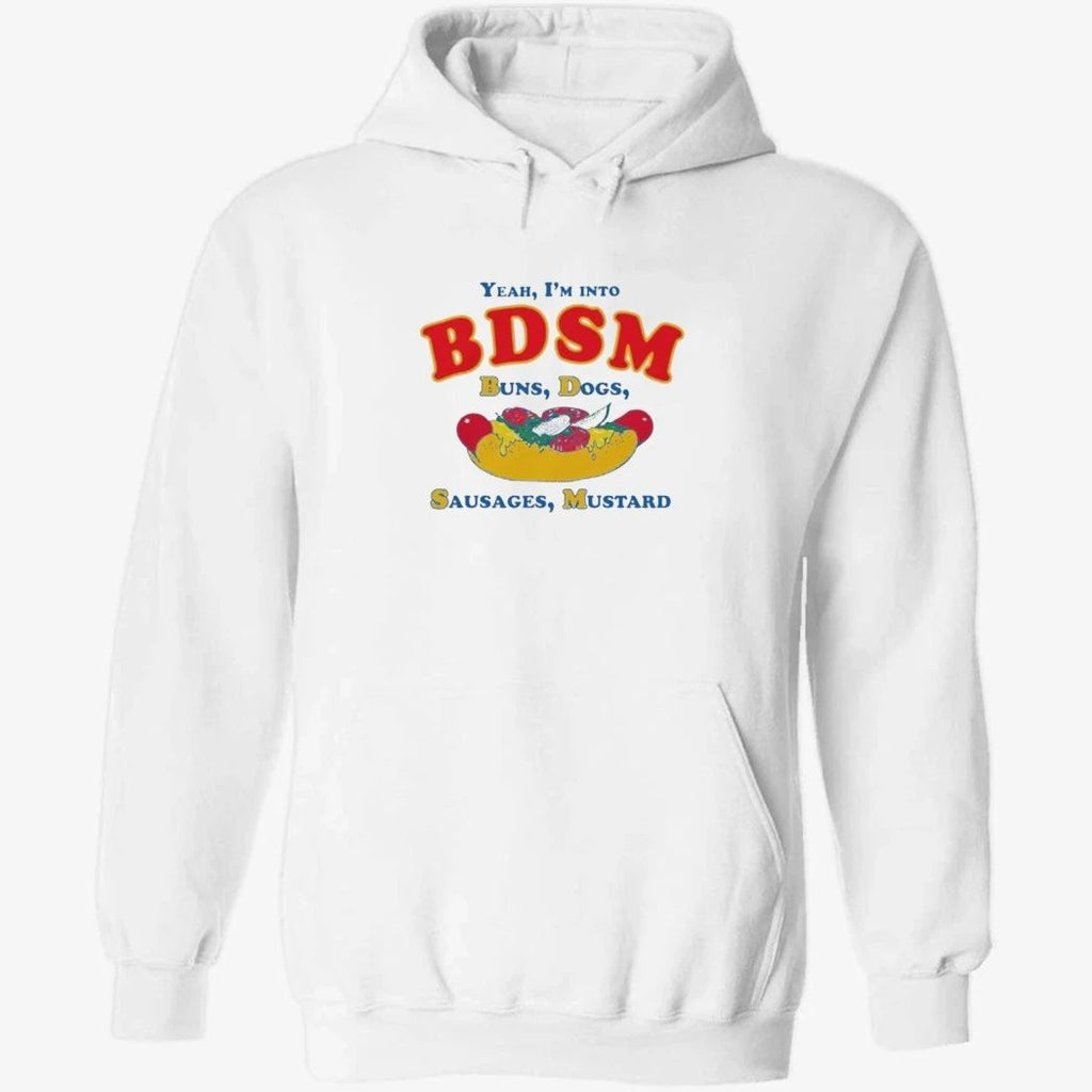 Yeah, I’m Into BDSM. Buns, Dogs, Sausages, Mustard Shirt