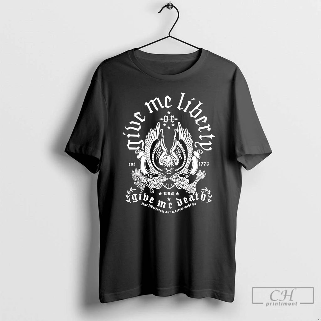 Classic Liberty Or Death Give Me Liberty Eagle T Shirts