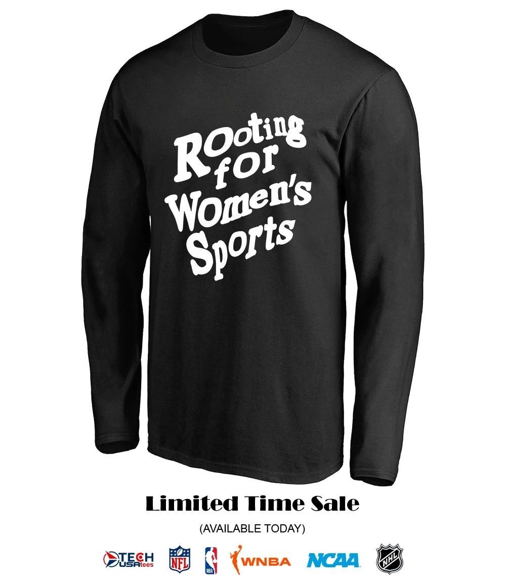 Rooting for Women’s Sports shirt