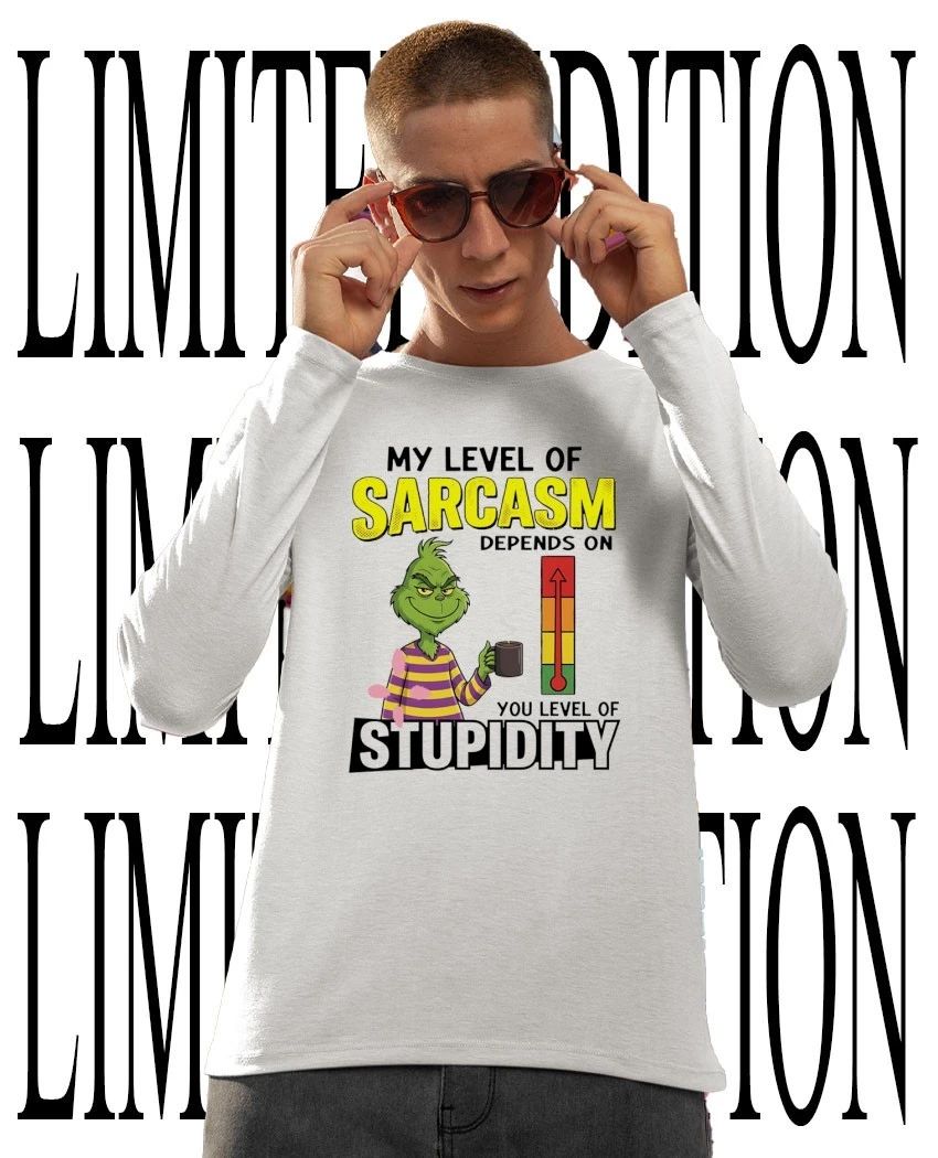 Grinch my level of sarcasm depends on you level of stupidity shirt