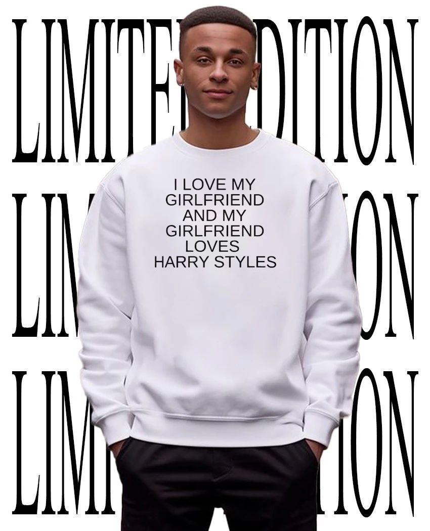 I love my girlfriend and my girlfriend loves Harry shirt