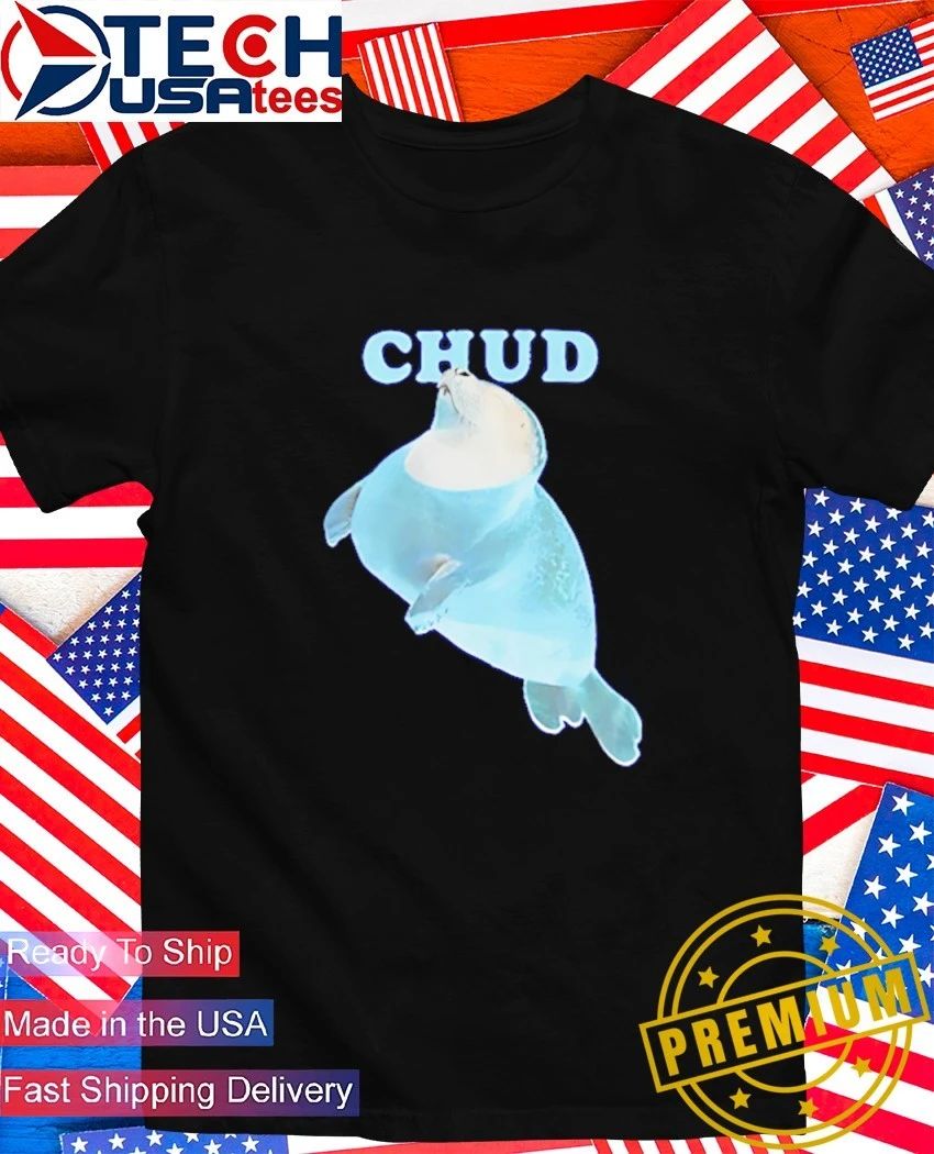 Chud Seal shirt