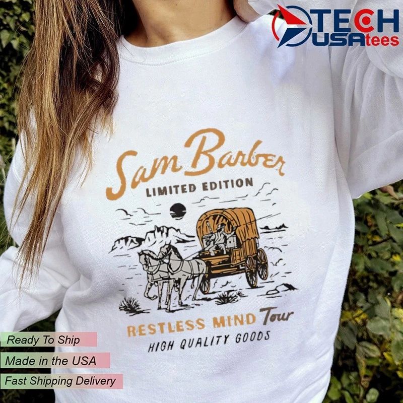 Sam Barber Limited Edition Restless Mind Tour High Quality Goods shirt