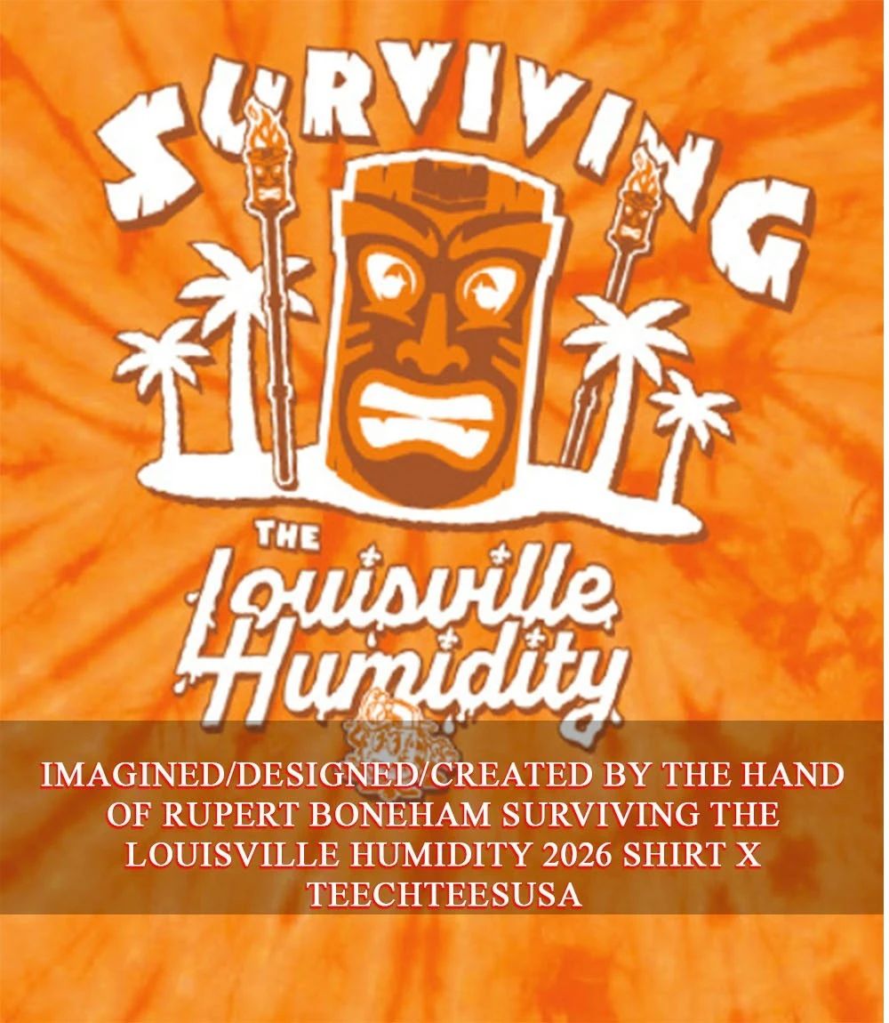 Rupert Boneham Surviving The Louisville Humidity 2026 shirt