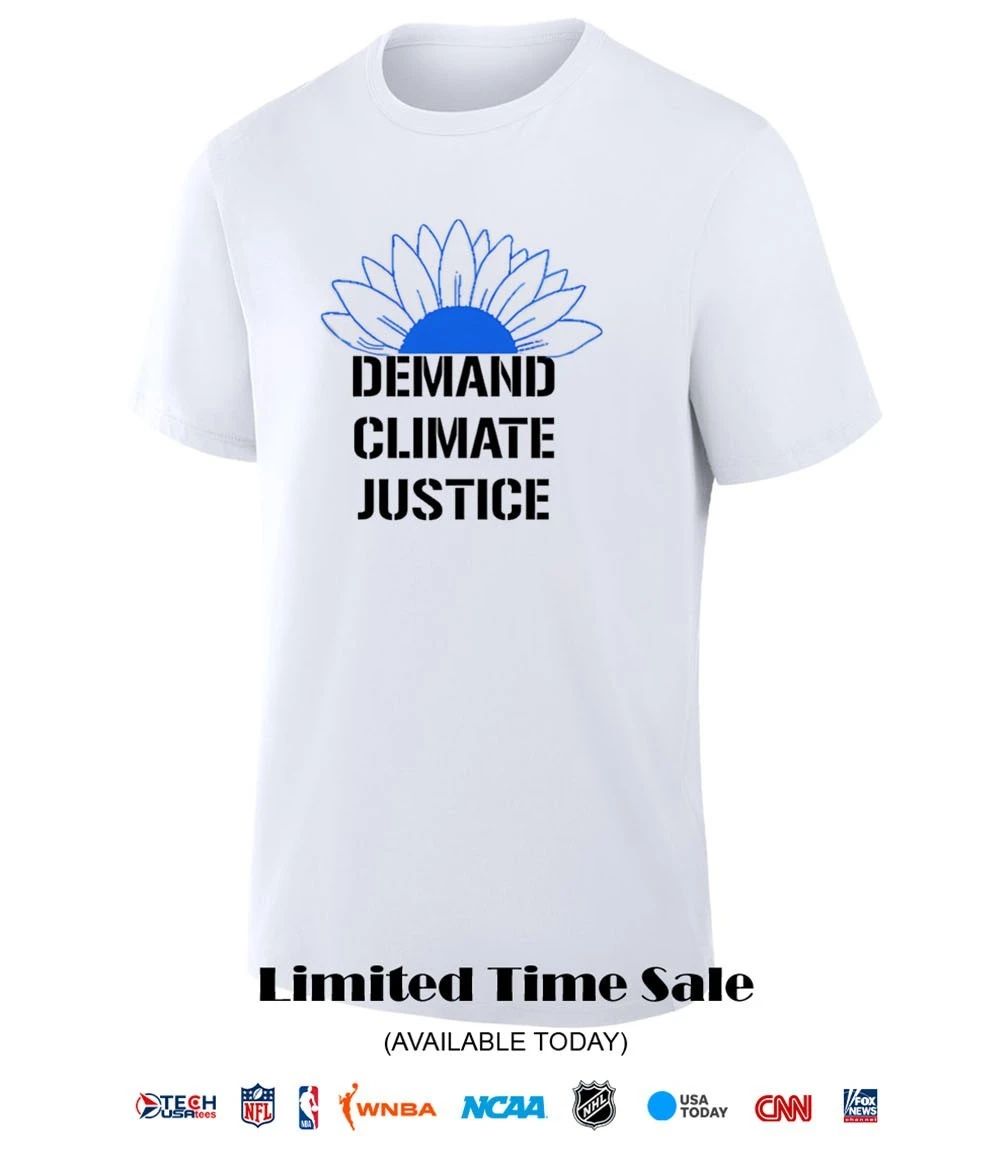 Demand Climate Justice shirt