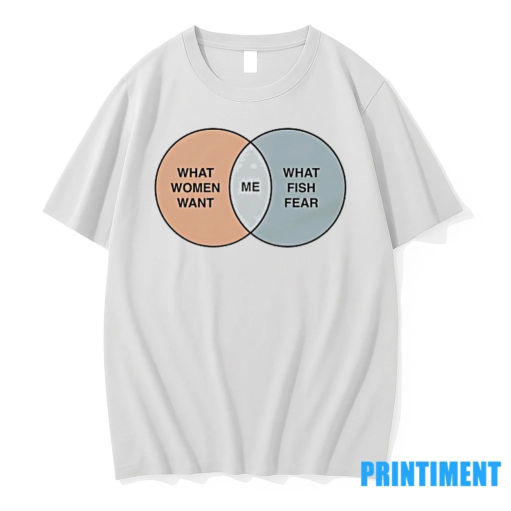 What Women Want Me What Fish Fear Tshirts Sweater