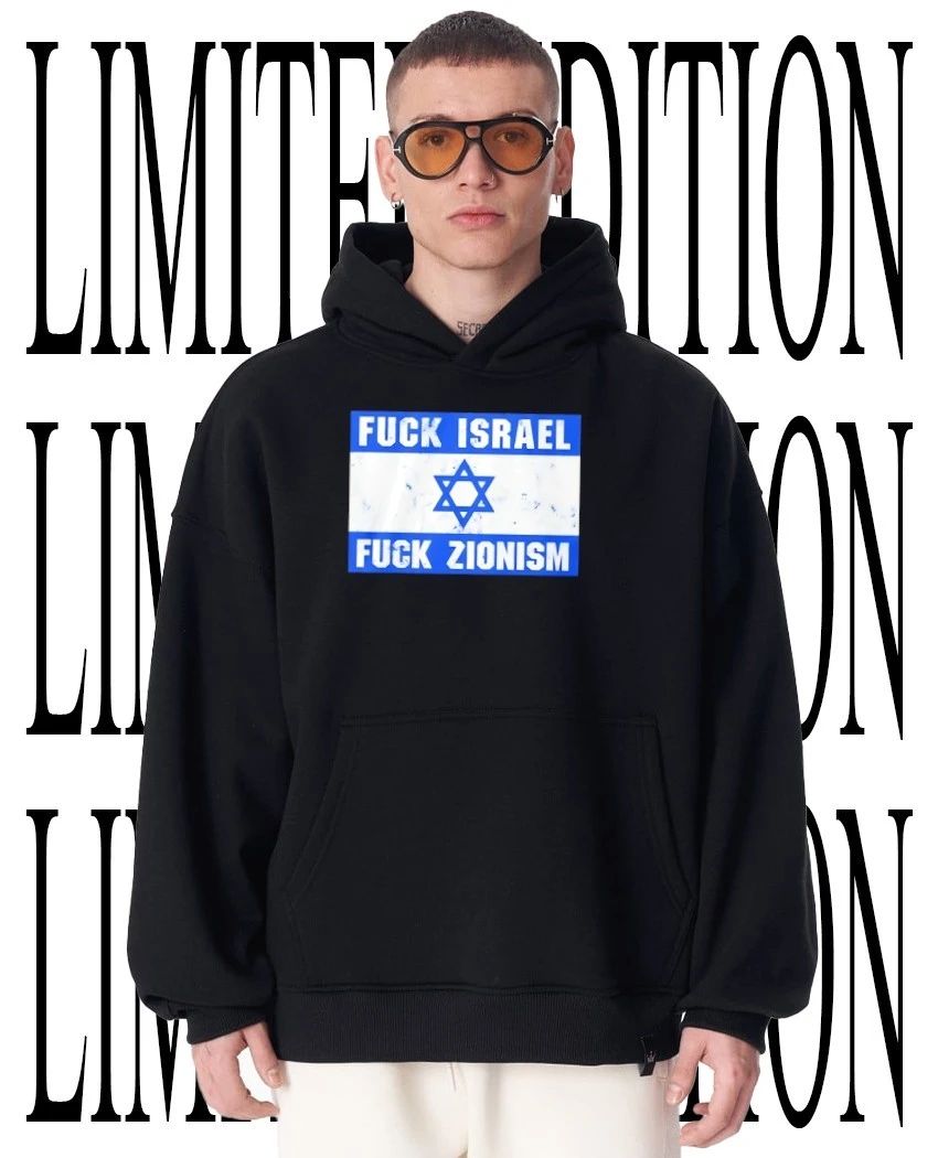 Fuck Israel fck Zionism shirt