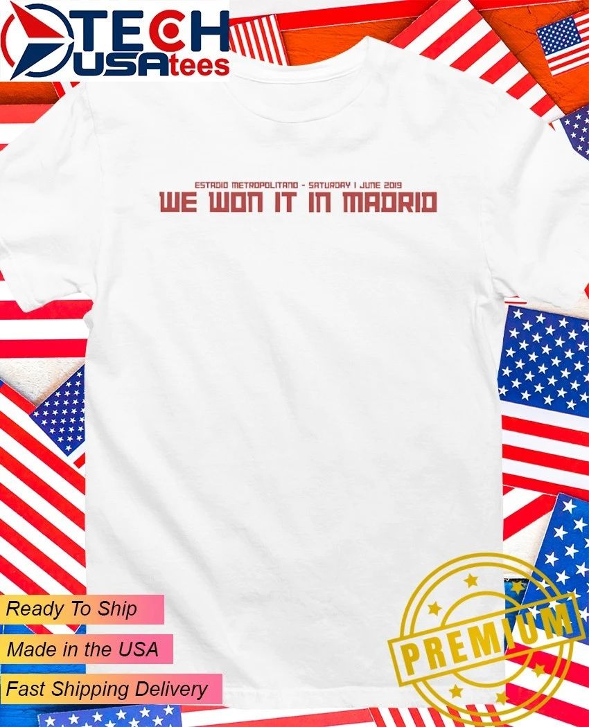 We won it in Madrid Liverpool Champions League Winners shirt
