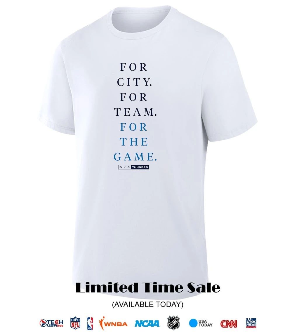 For City For Team For The Game OKC Thunder Basketball 2026 Playoffs shirt
