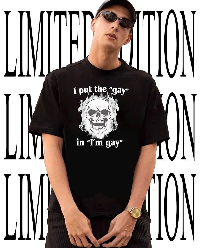 I put the gay in I’m gay skull shirt