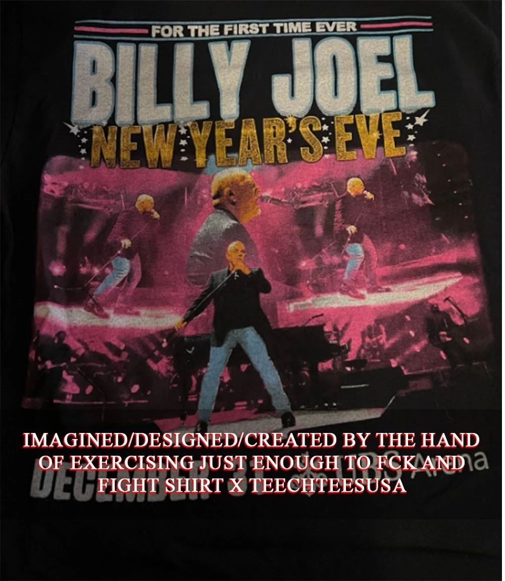 For the first time ever Billy Joel New Year’s Eve concert shirt
