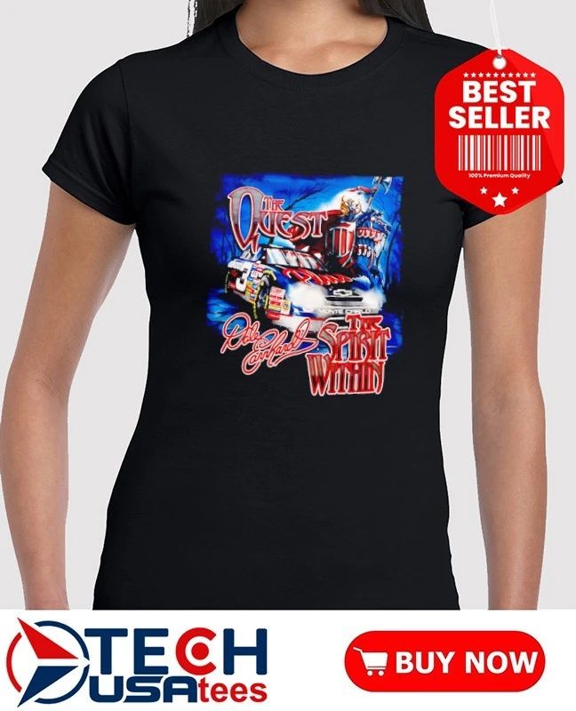 The Quest Dale Earnhardt The Spirit Within shirt