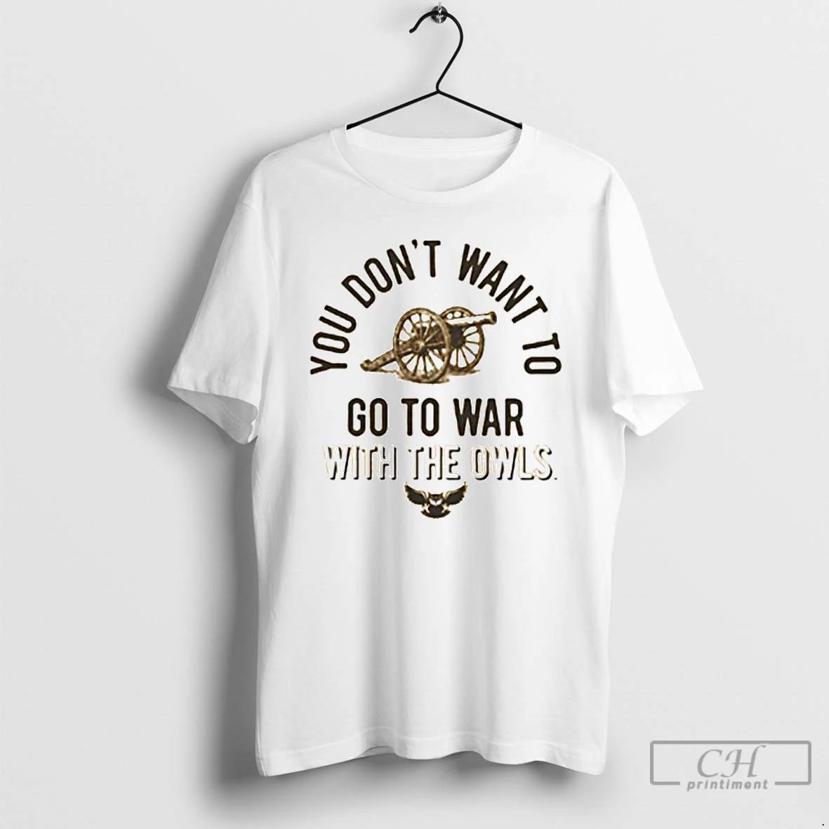 Premium Kennesaw State War Chant You Dont Want To Go To War With The Owls