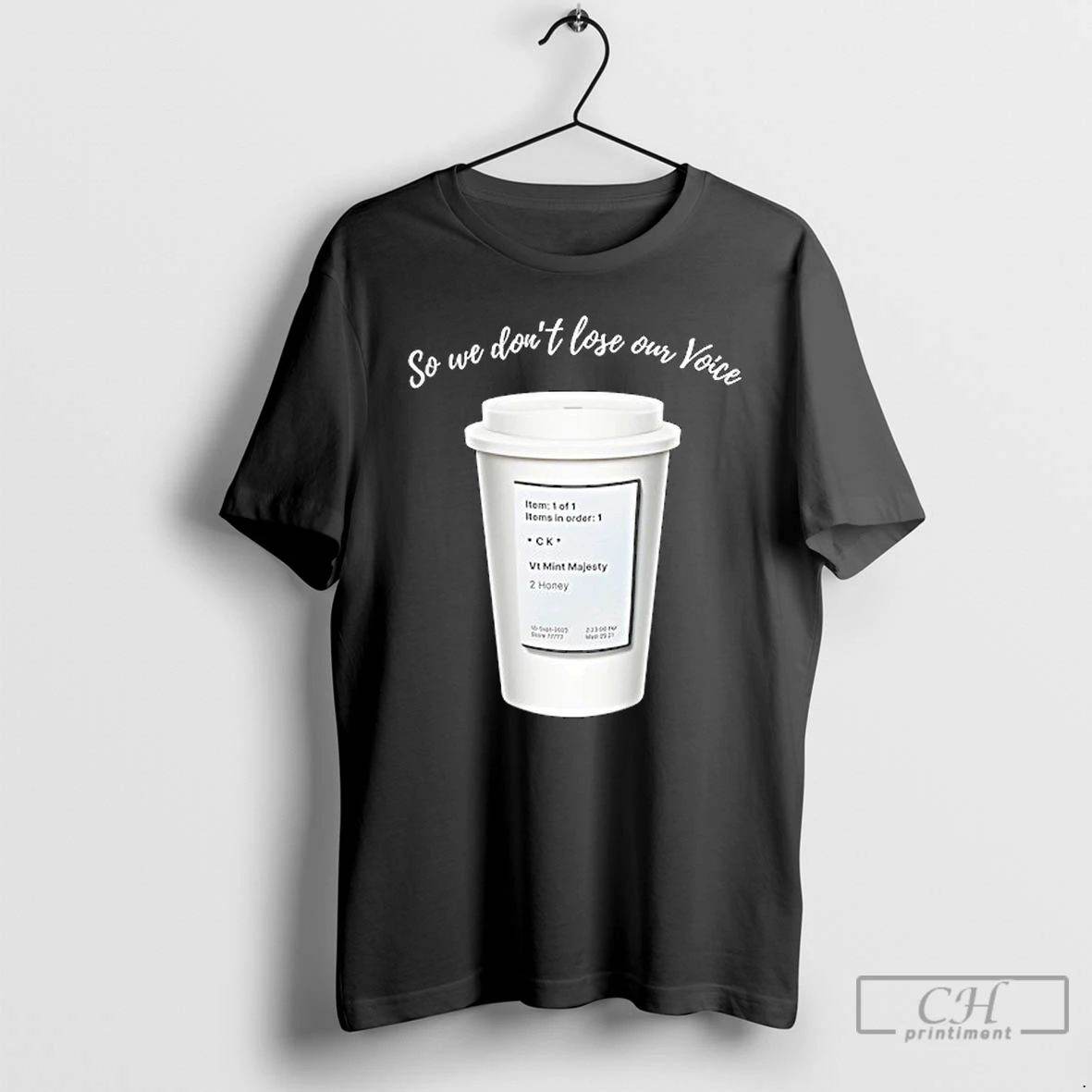 Classic So We Dont Lose Our Voice Mint Majesty Tea Order Tea Label T Shirts
