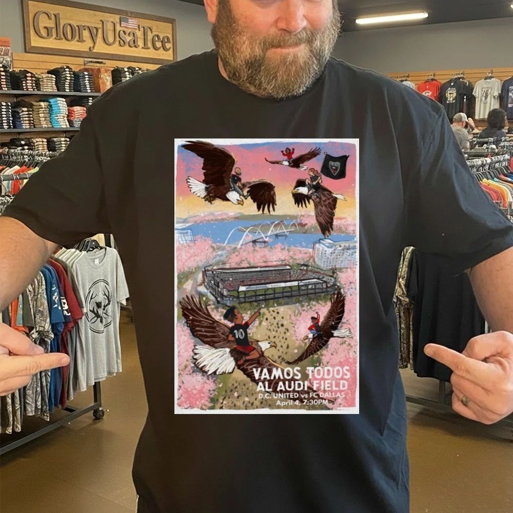 D.C. United vs. Dallas April 4 2026 Poster Vamos Todos Al Audi Field Shirt