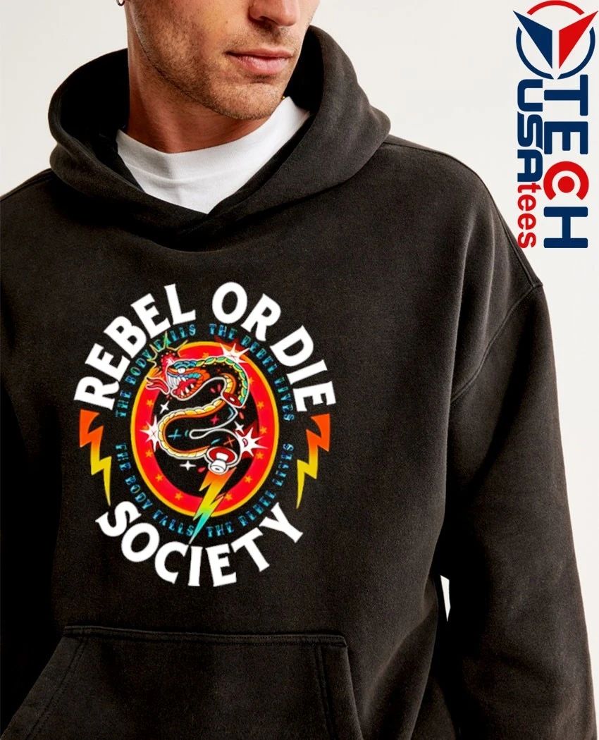 Rebel or die society shirt