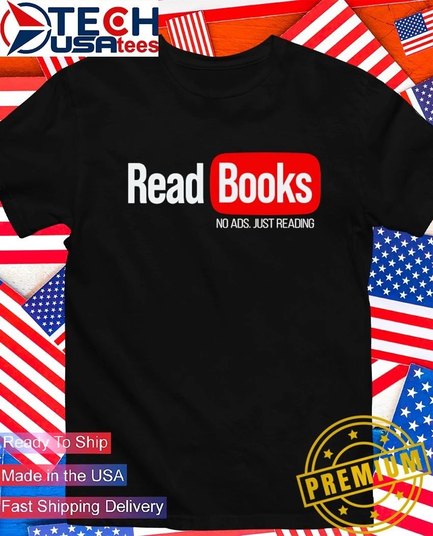 Read books no ads just reading shirt