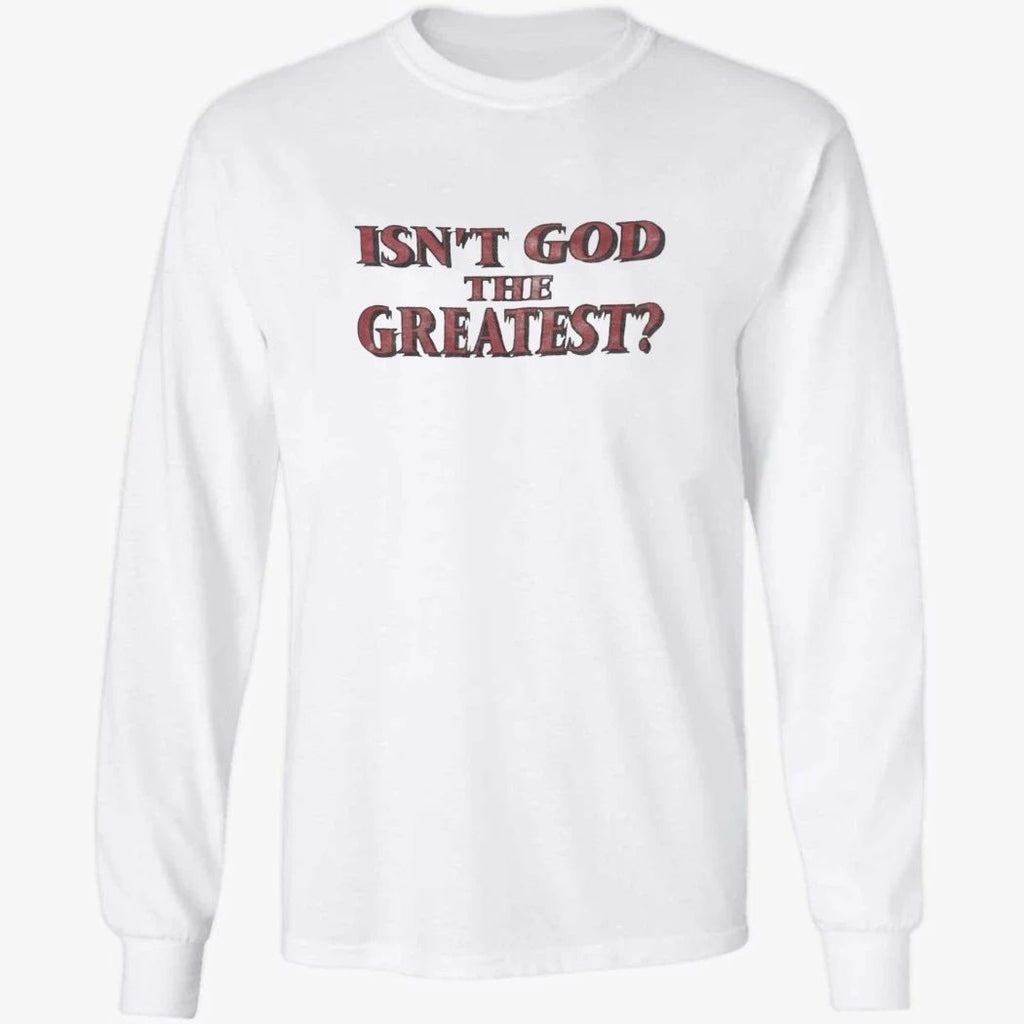Isn’t God The Greatest Isaac Jones Wear Shirt