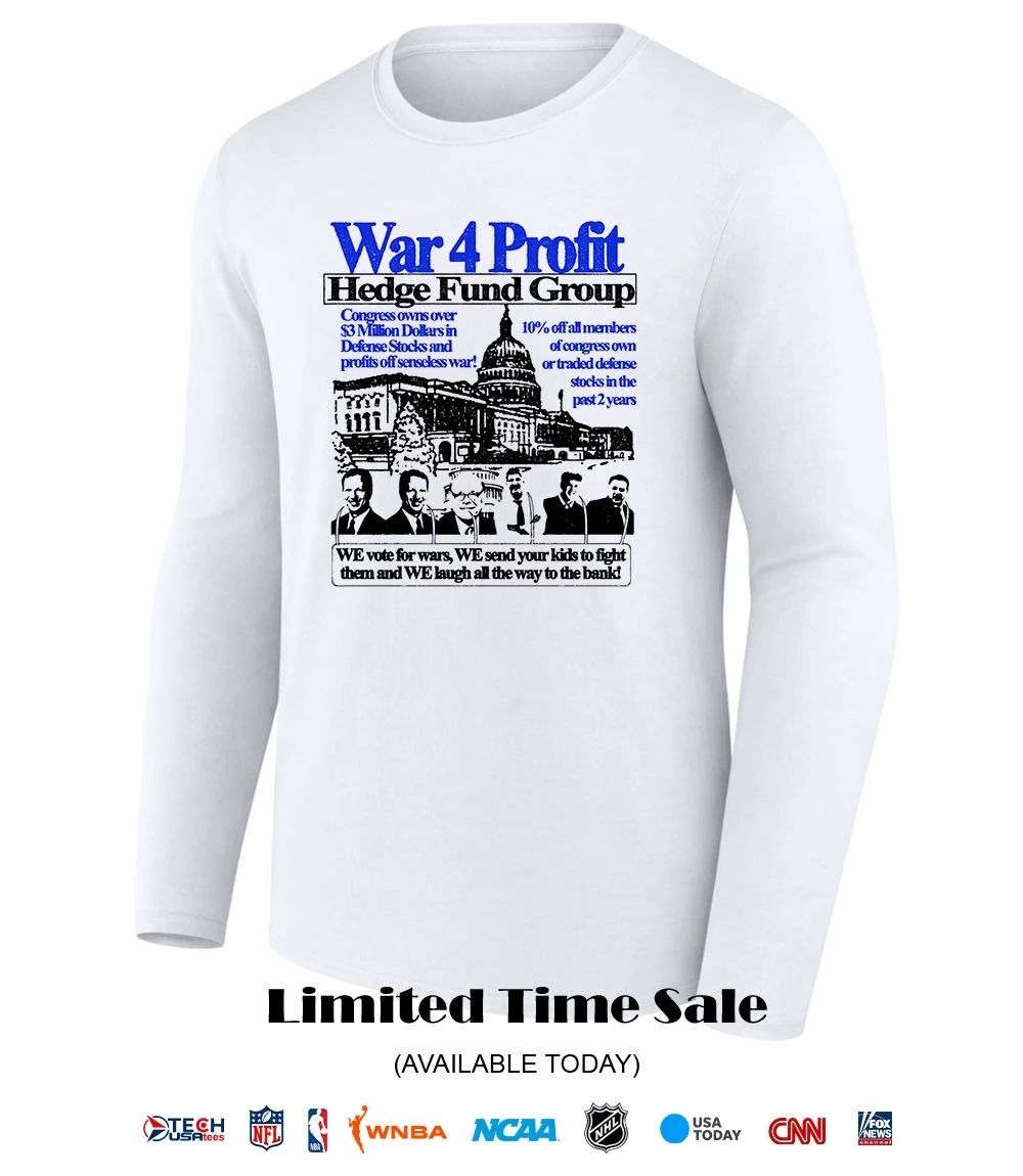 War 4 Profit Hedge Fund Group shirt