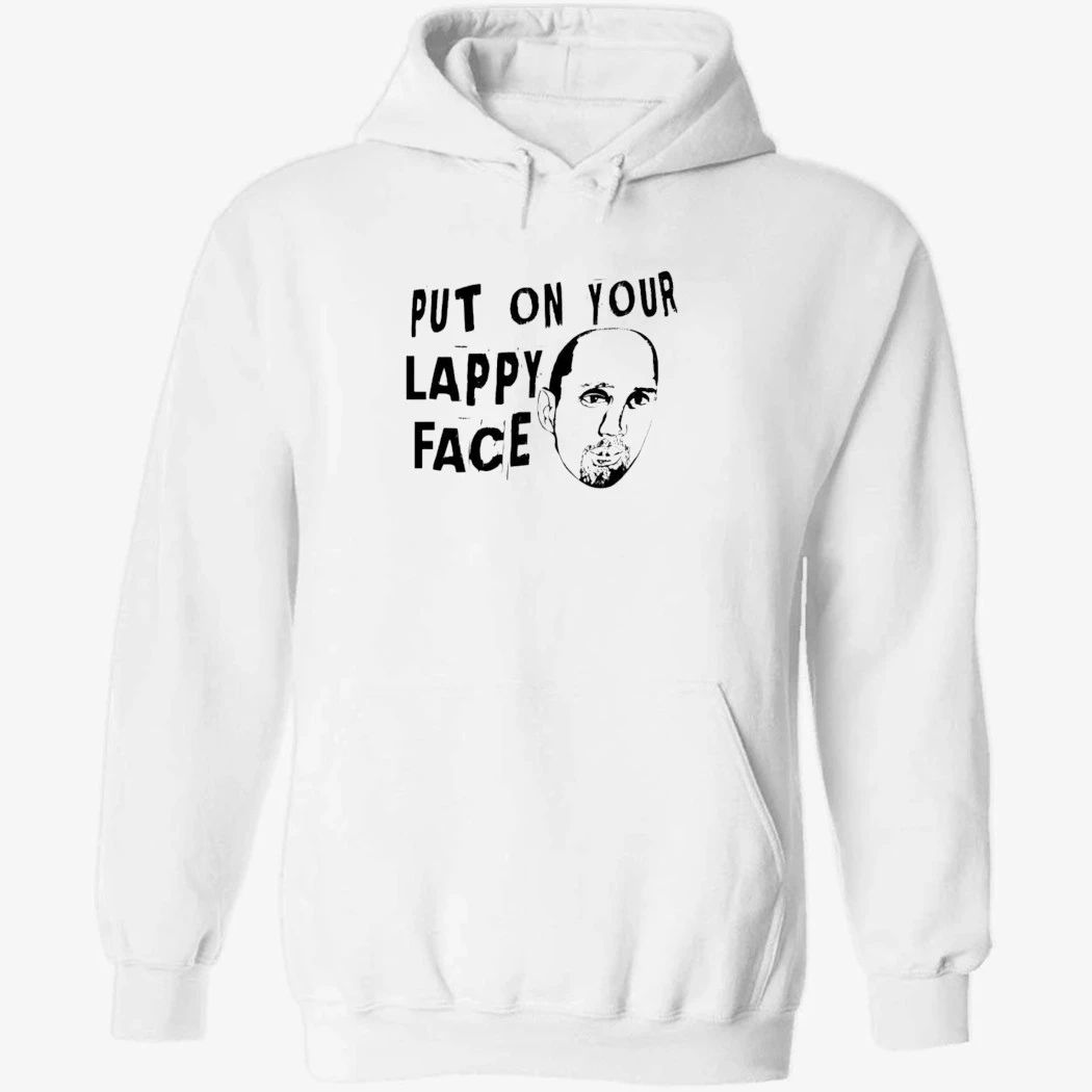 Put On Your Lappy Face Shirt