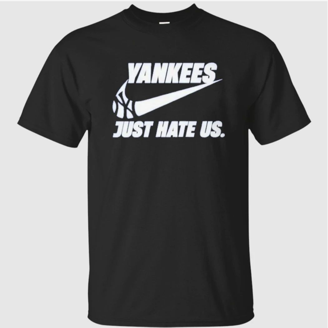 New York Yankees Just Hate Us Shirt