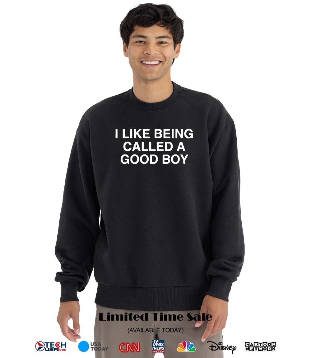 I like being called a good boy shirt