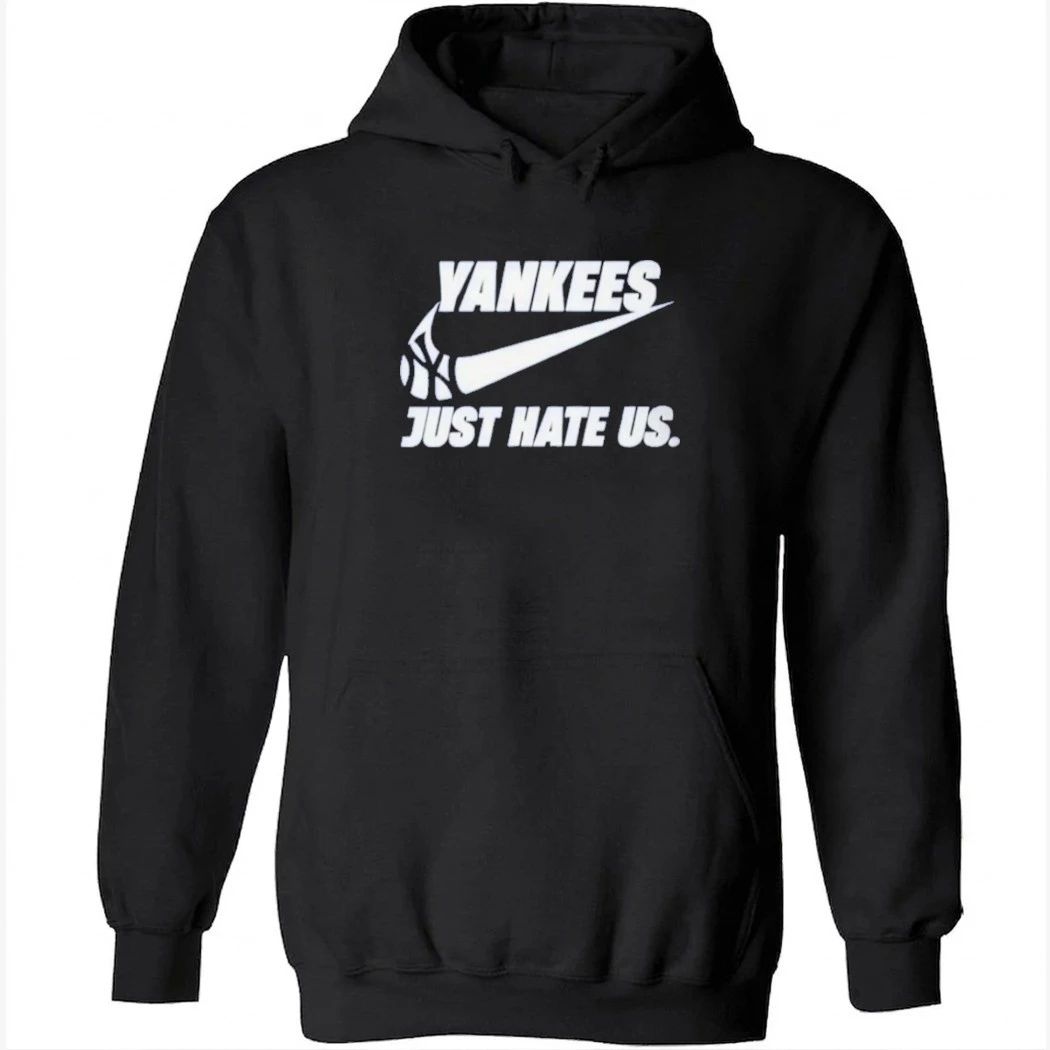 New York Yankees Just Hate Us Shirt
