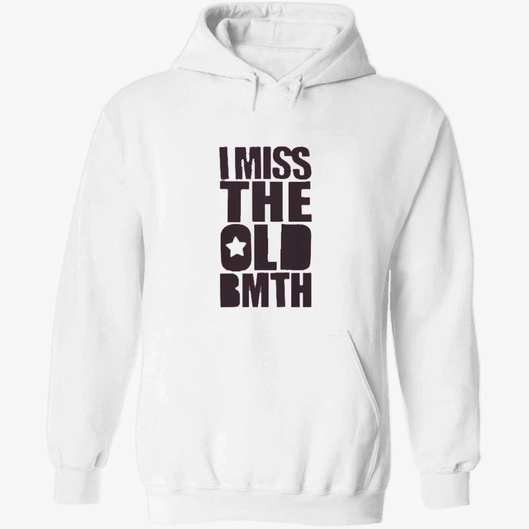 I Miss the Old BMTH Shirt