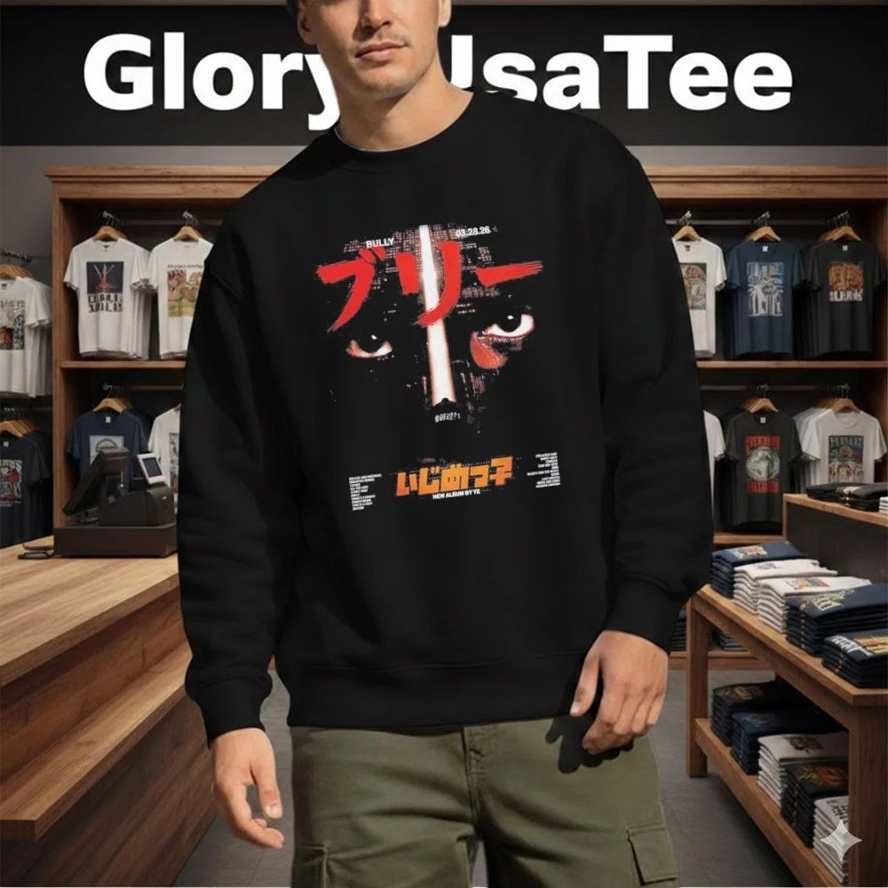 Bully New Album By Ye 28.3.26 Shirt