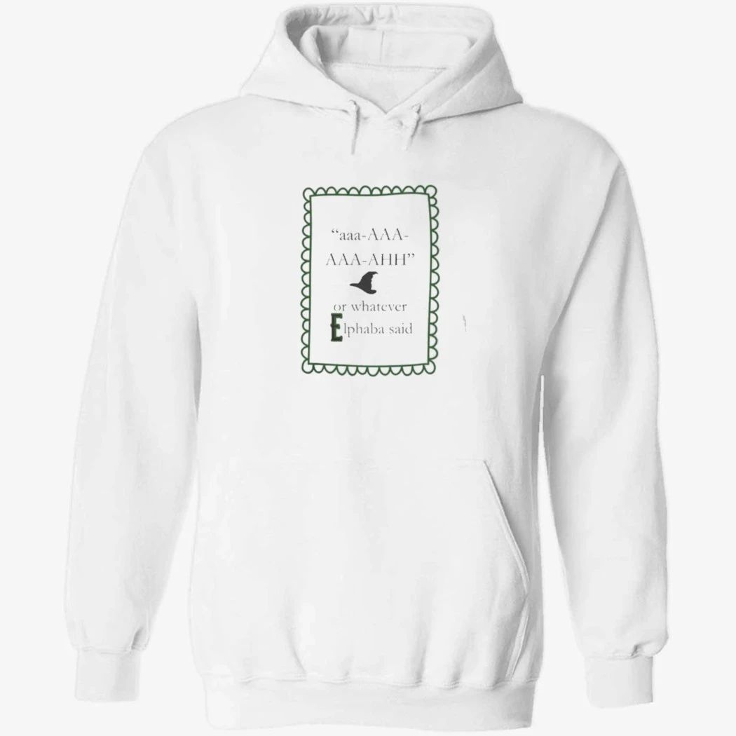 aaa AAA AAA AHH or whatever Elphaba said Shirt