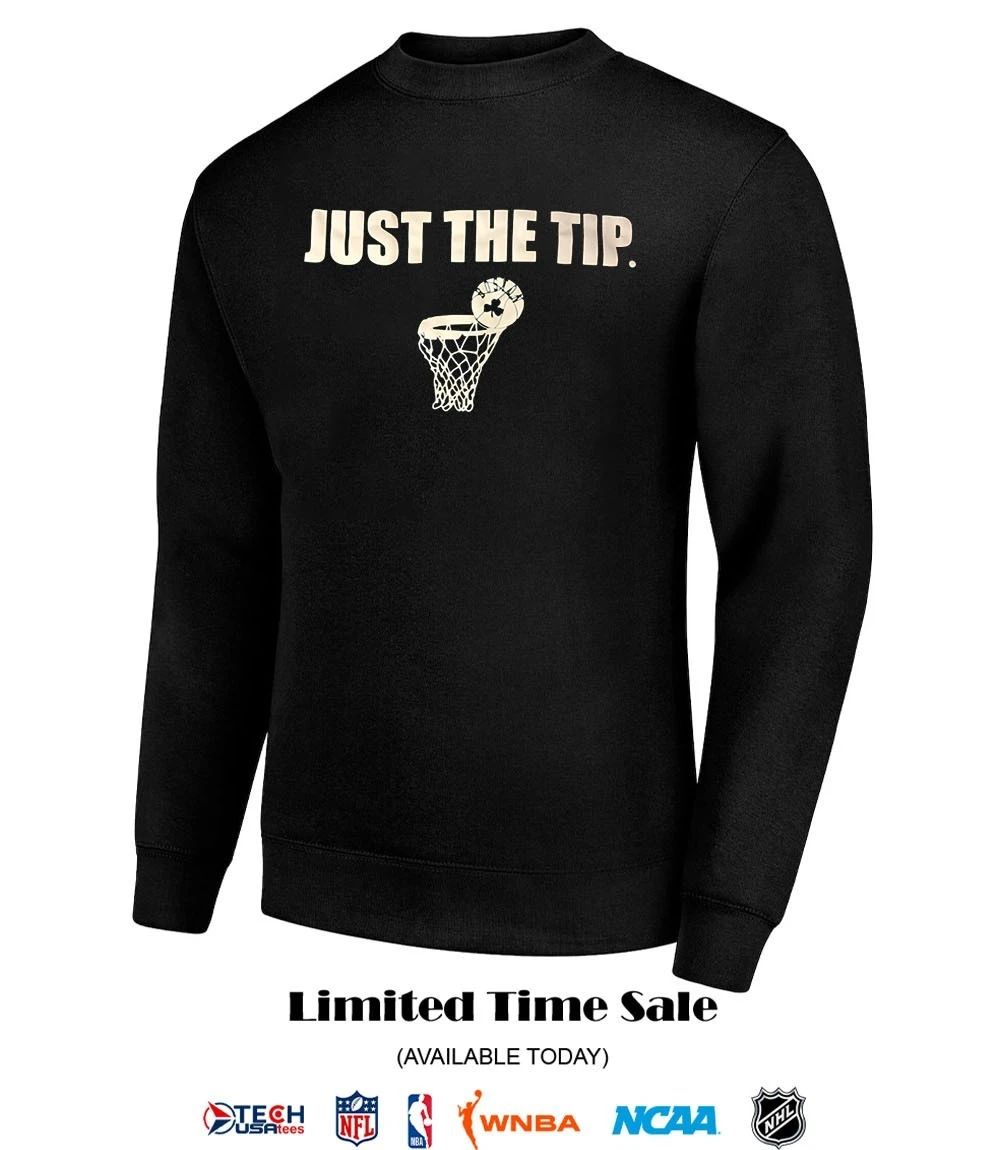 Just the tip Boston Celtics shirt