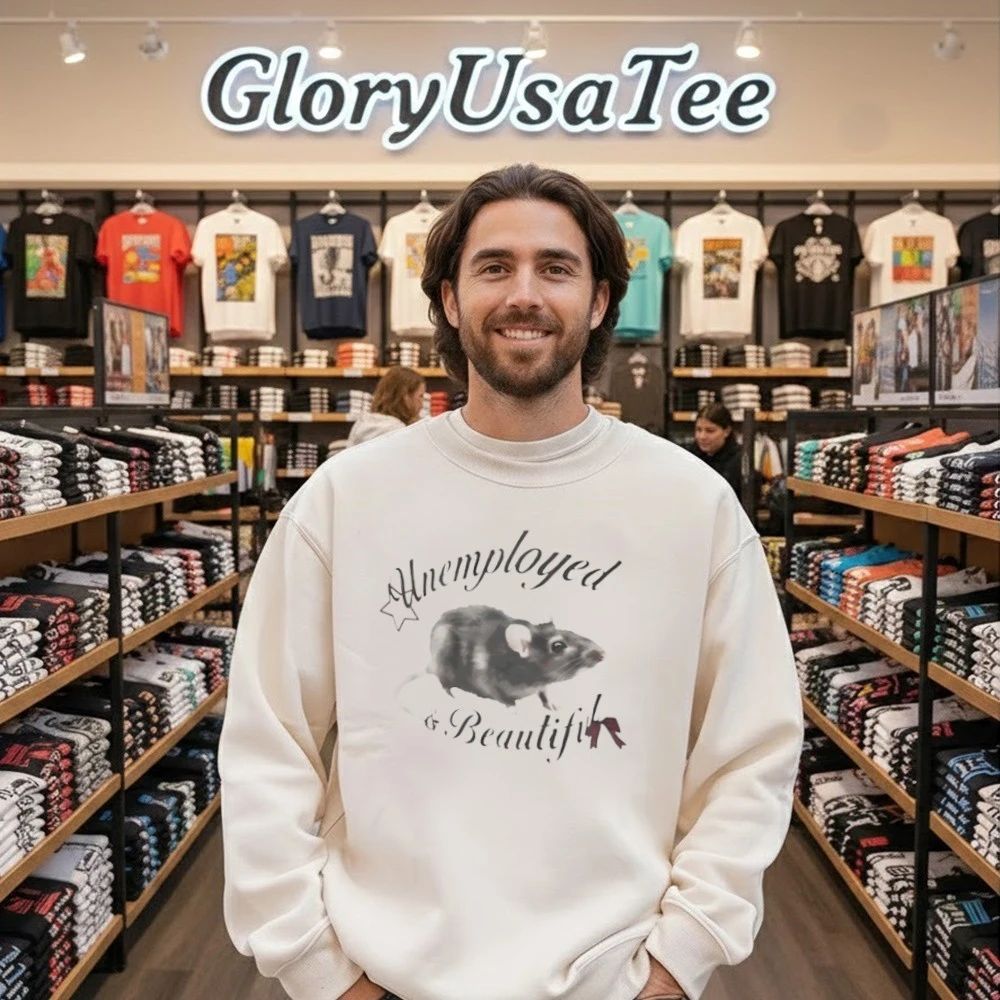 Rat Unemployed And Beautiful Shirt