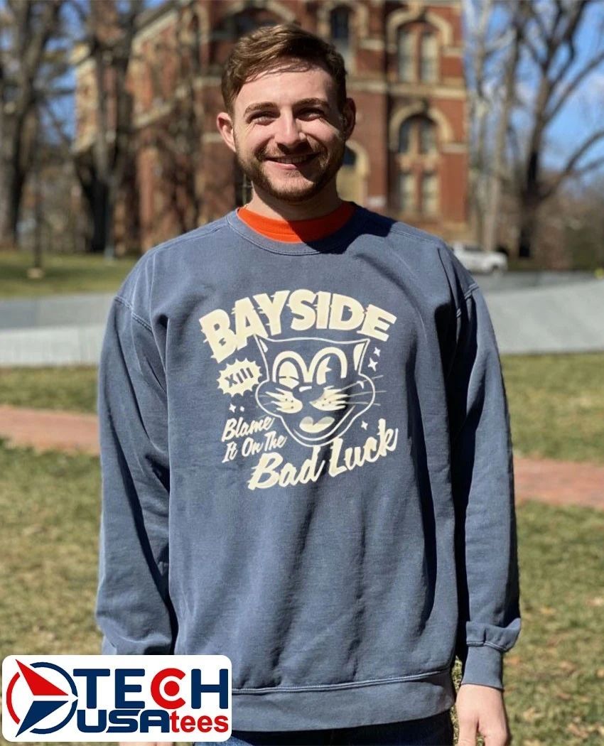 Bayside blame it on the bad luck shirt