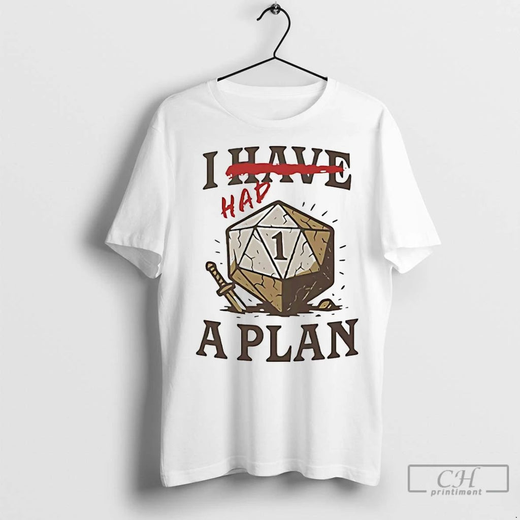 Classic I Had A Plan D20