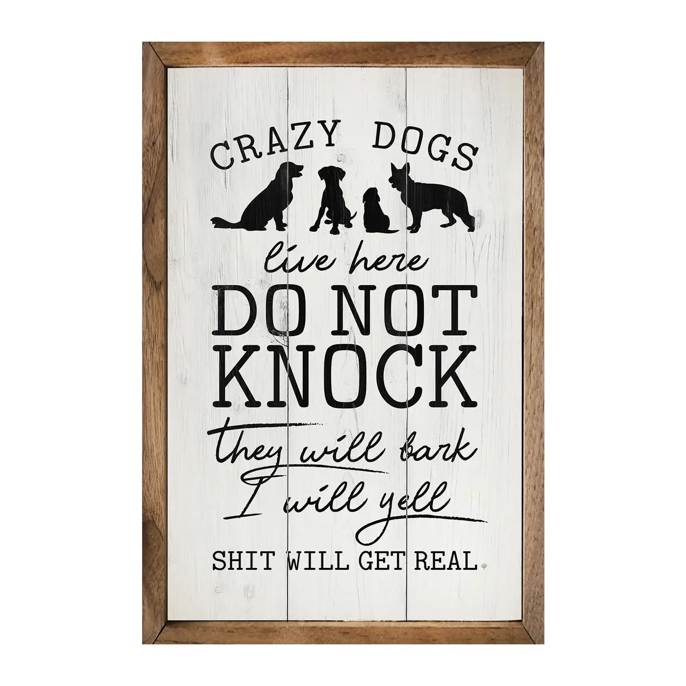 Do Not Knock Crazy Dogs Live Here Whitewash