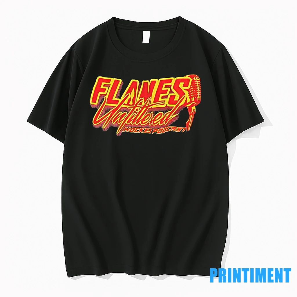 Flames Unfiltered Hockey Podcast Calgary Flames Tshirts Sweater