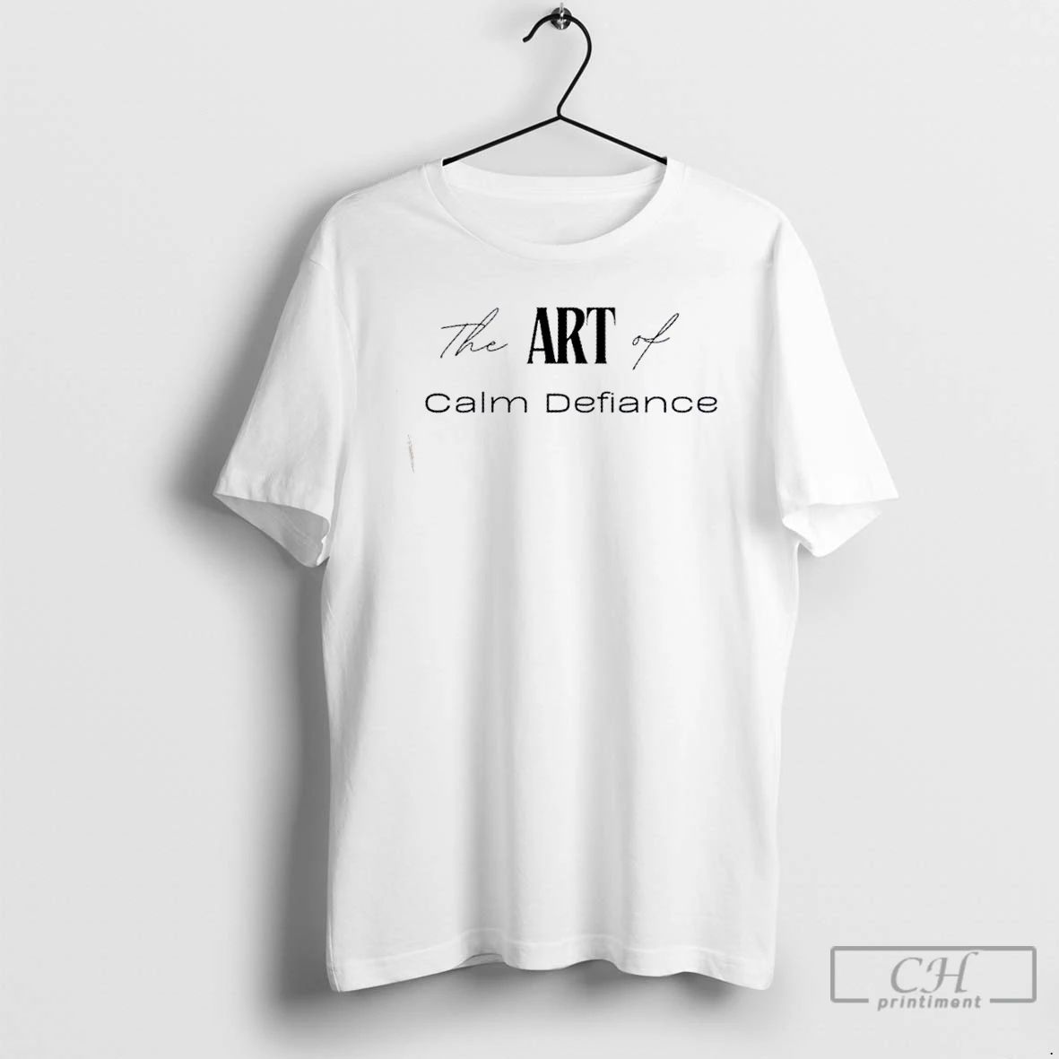 Classic The Art Of Calm Defiance T Shirts
