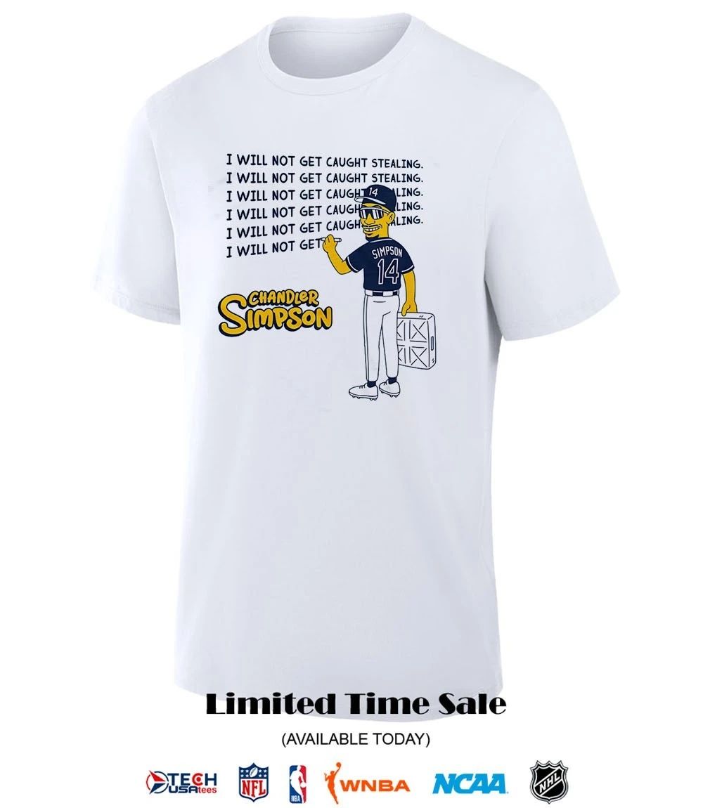Tampa Bay Rays Chandler Simpson I will not get caught stealing shirt