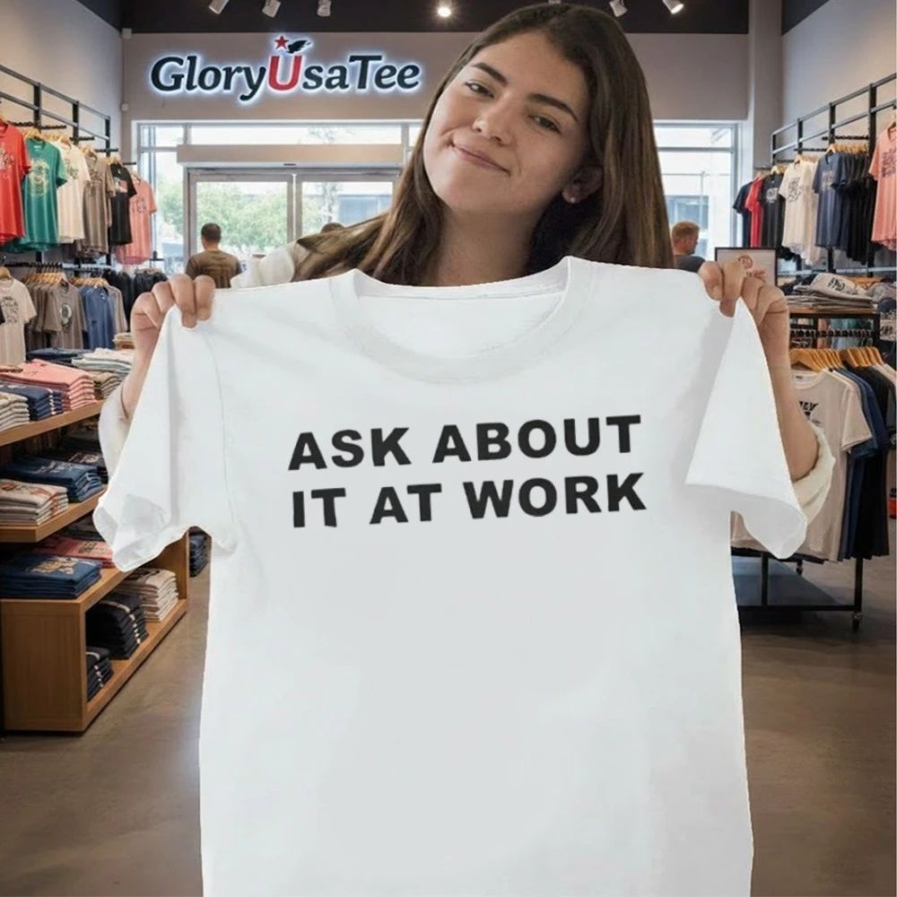 Raven Johnson Ask About It At Work Shirt