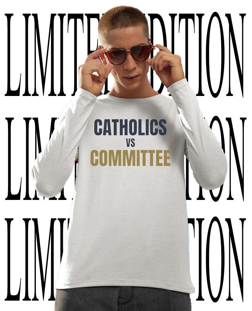 Catholics vs Committee Notre Dame football shirt
