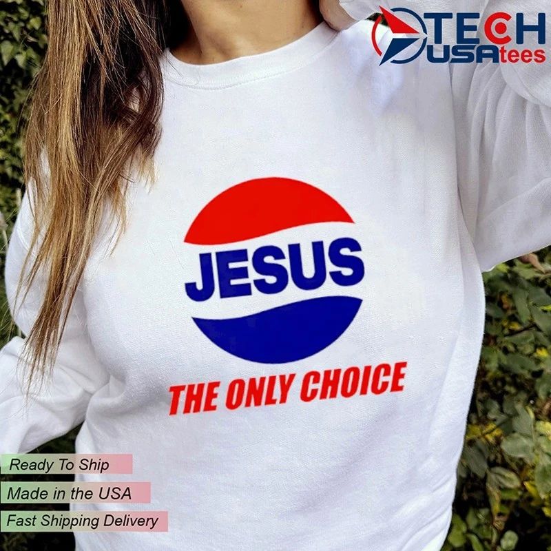 Jesus the only choice Pepsi logo shirt