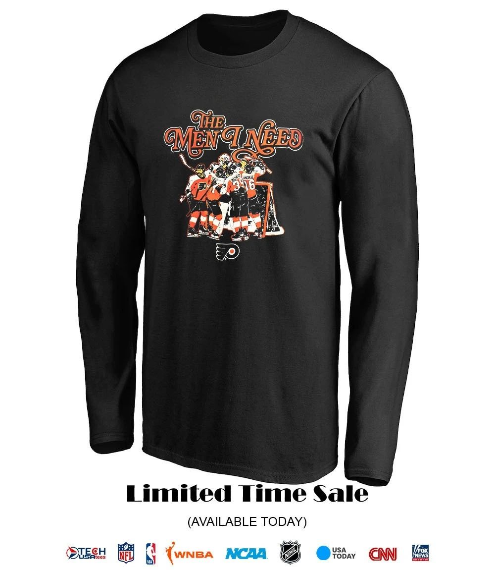 Philadelphia Flyers the men I need shirt