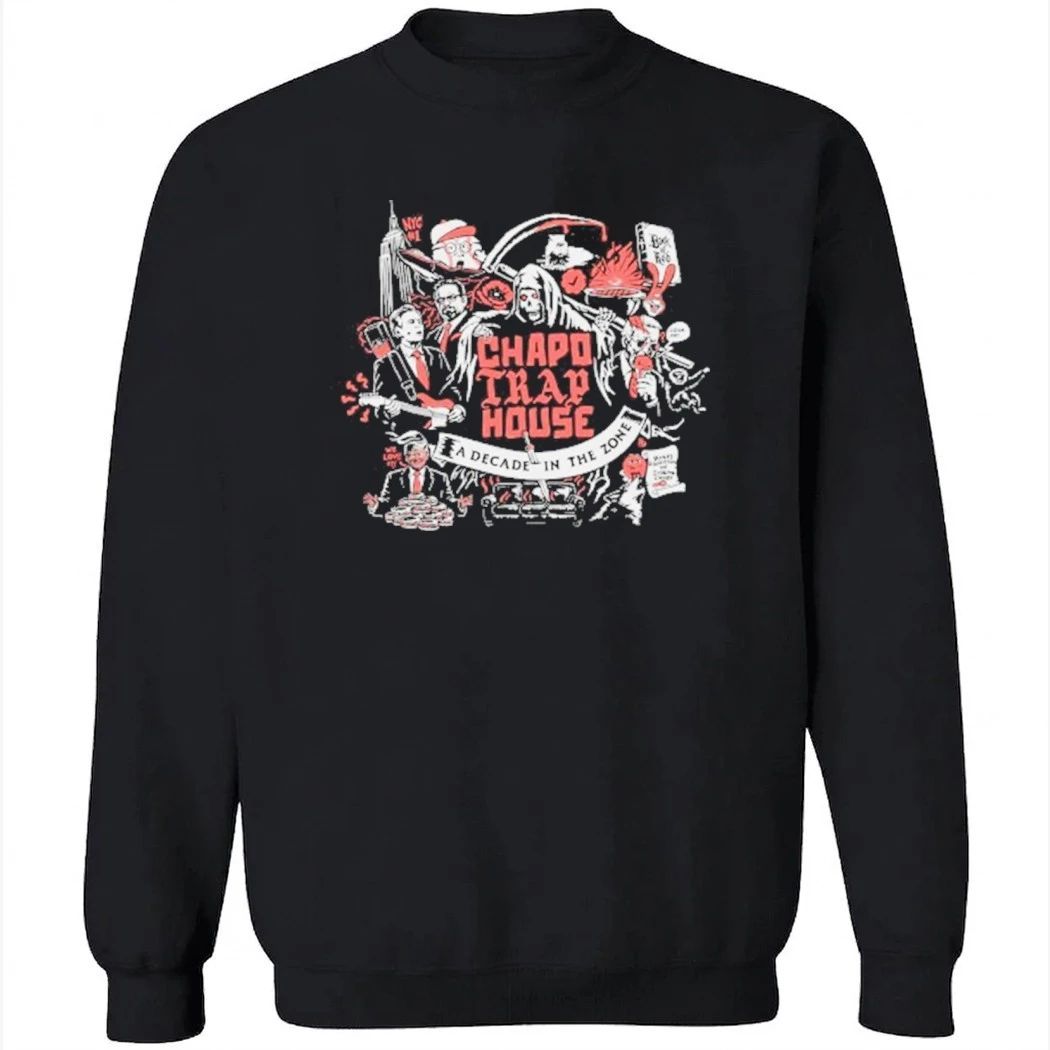 CHAPO TRAP HOUSE 10 Year Anniversary Shirt