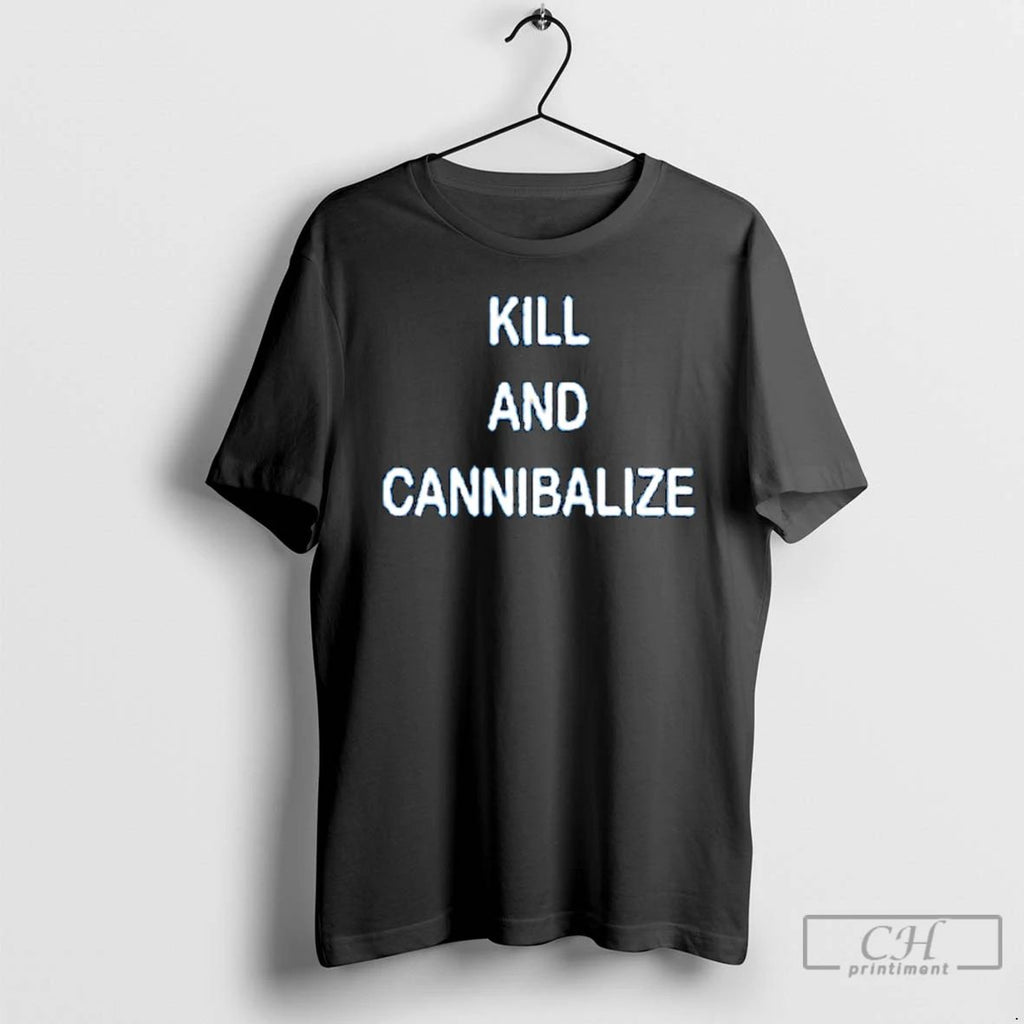Classic Kill And Cannibalize T Shirts