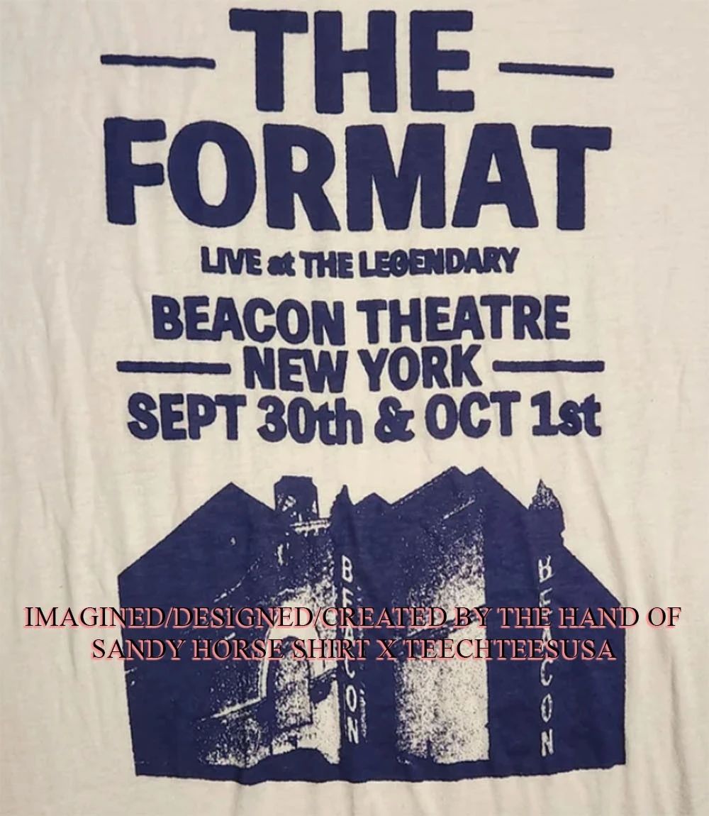 The Format live at the Legendary Beacon Theatre New York shirt