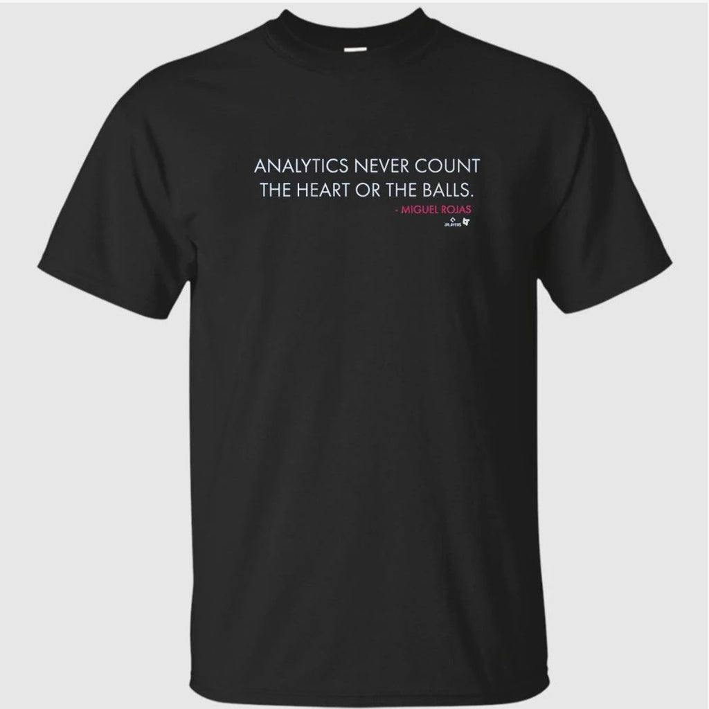 Miguel Rojas Analytics Never Count the Heart or the Balls Shirt